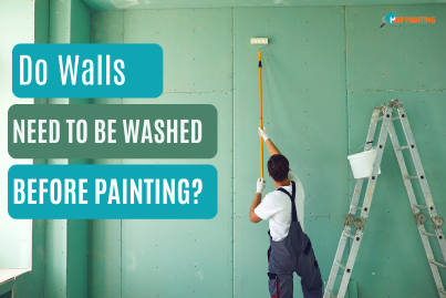 Do Walls Need to Be Washed Before Painting